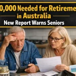 $730,000 Needed for Retirement in Australia – New Report Warns Seniors