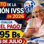 ⁠Aumento de la Pensión IVSS en 2026: Gobierno Evalúa Subir el Pago hasta 195 Bs Antes de Julio