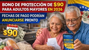 Bono de Protección de $90 para Adultos Mayores en 2026 — Fechas de Pago Podrían Anunciarse Pronto