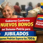 Gobierno Confirma Nuevos Bonos del Sistema Patria para Jubilados – Algunos Podrían Superar los 700 Bs