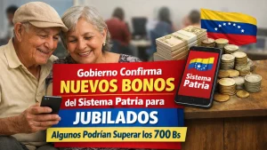 Gobierno Confirma Nuevos Bonos del Sistema Patria para Jubilados – Algunos Podrían Superar los 700 Bs