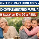 Nuevo Beneficio para Jubilados 2026: Bono Complementario Familiar Se Pagará del 10 al 20 de Abril